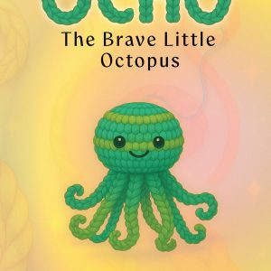 OCHO™ The Brave Little Octopus